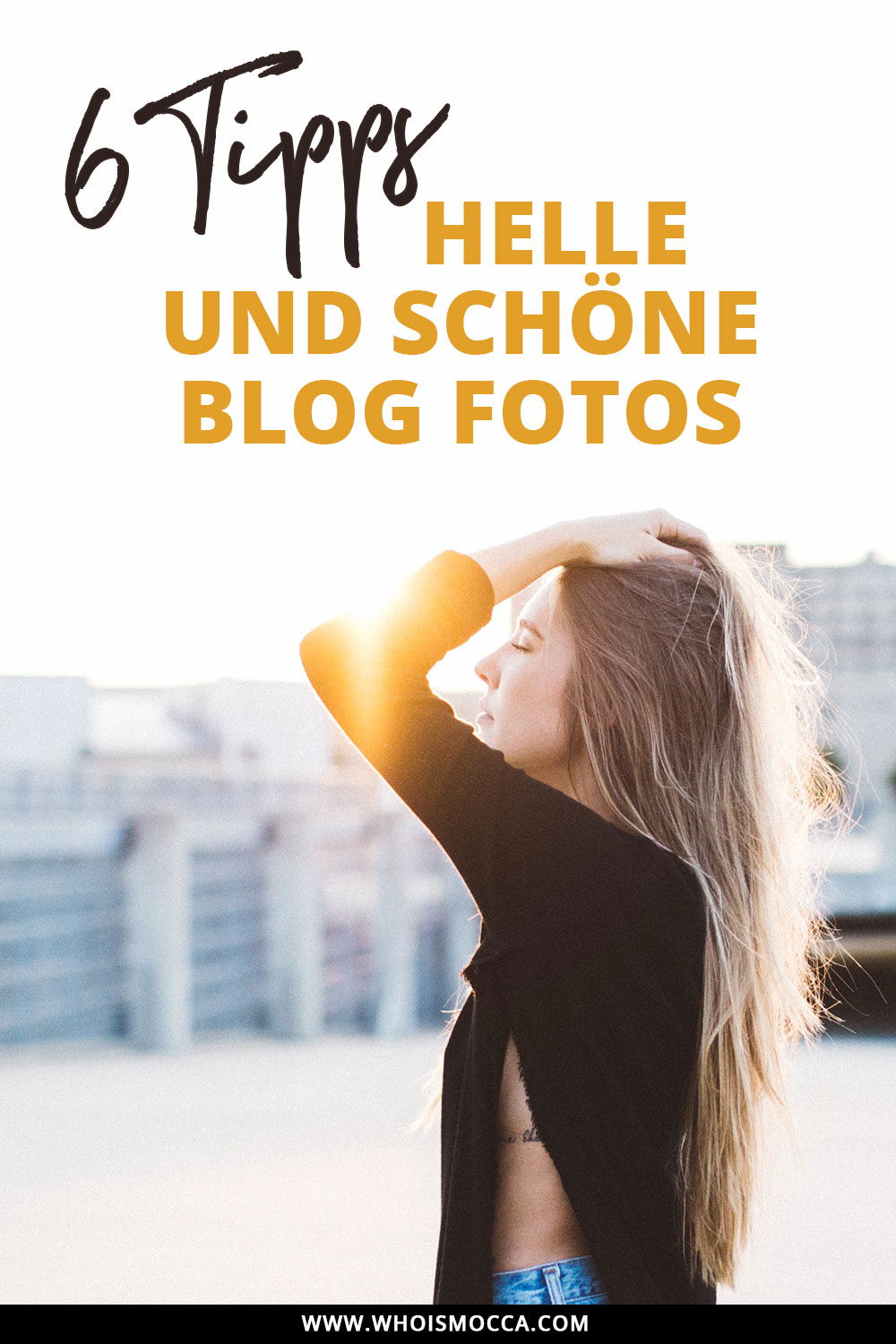 Tipps für helle und schöne Blog Fotos, Blogger Guides, Blogger Tipps und Tricks, Tutorials, Style Blog, www.whoismocca.me