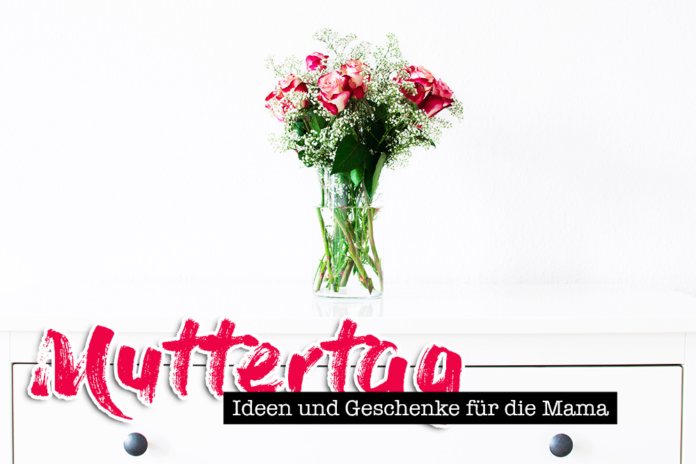 Muttertag, Gift Guide, Geschenk Ideen, DIY, Fashion Blog, Lifestyle Blog, whoismocca.me