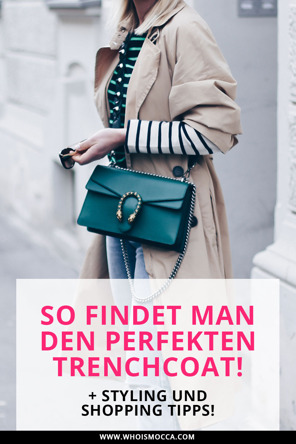 der perfekte Trenchcoat, so findet man ihn, Styling und Shopping Tipps, Outfit Ideen, Inspirationen, Fashion Blog, Modeblog, www.whoismocca.me