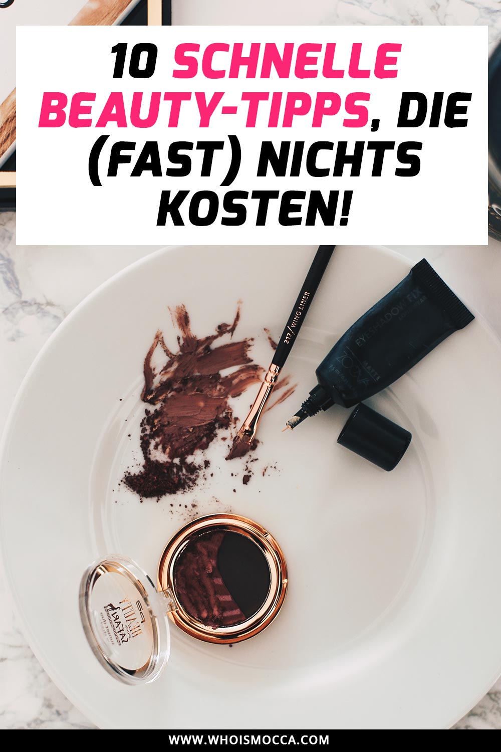 10 schnell Beauty-Tipps die fast nichts kosten, DIY-Tutorial, Erfahrungsbericht, Beauty Must Haves, Beauty Blogger, Beauty Tipps und Tricks, whoismocca.me