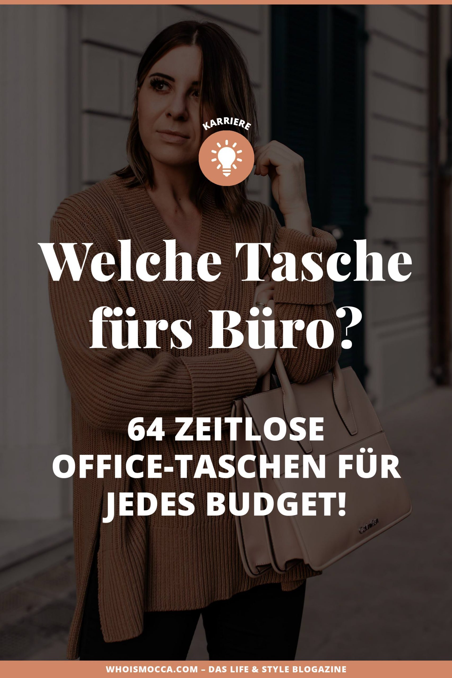 Welche Tasche fürs Büro? Eine Frage, die sich so spontan nicht beantworten lässt. Auf dem Mode und Karriere Blog verrate ich dir die wichtigsten Tipps vor einem Kauf und zeige dir 64 wunderbare Office Bags, die absolut zeitlos sind. www.whoismocca.me #bürotasche #karriereblog #officebag