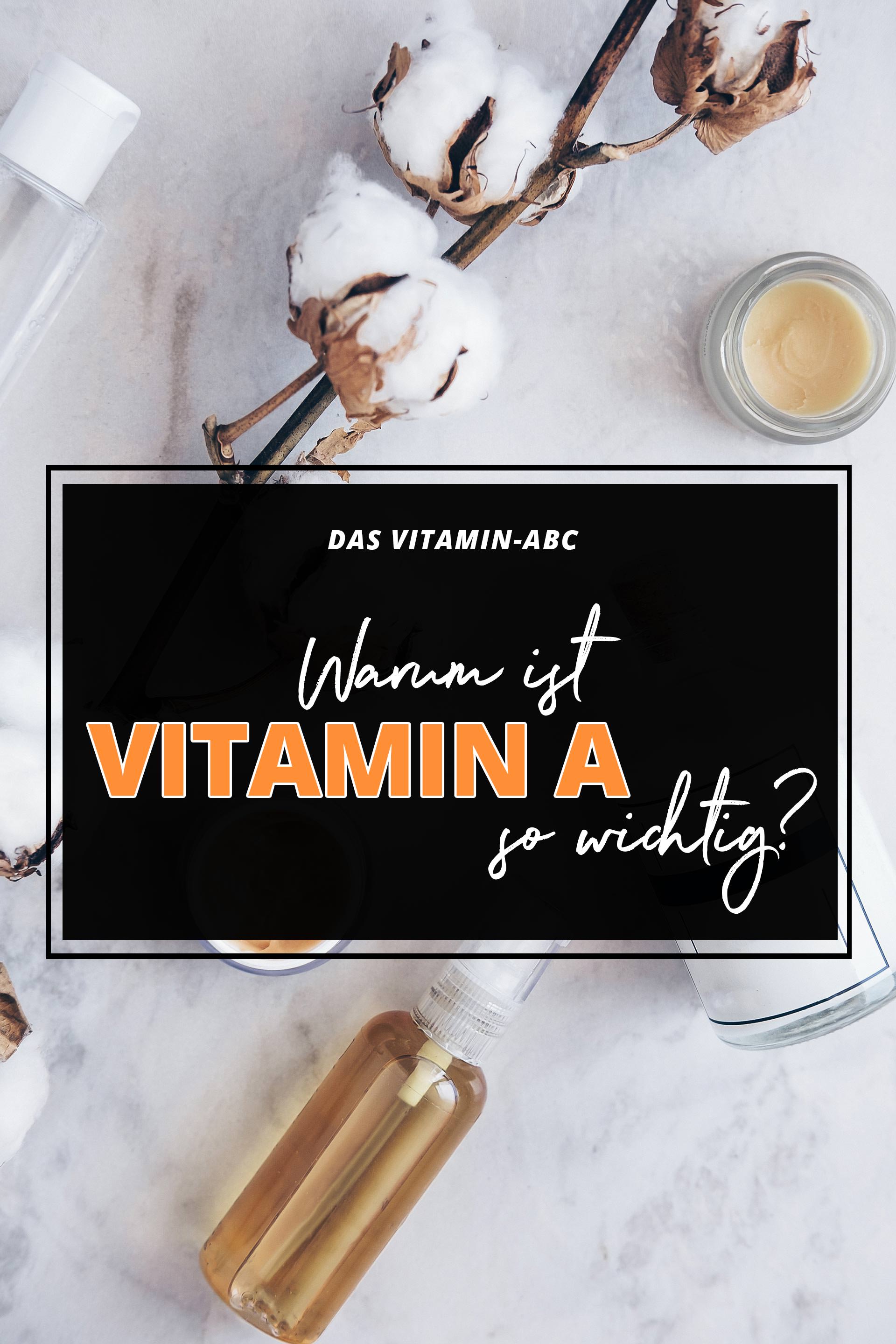 Vitamin A, vitamin abc, vitamin a vorkommen, was kann Vitamin a, vitamin A mangel, was sind Vitamine, warum braucht man vitamine, warum ist Vitamin a wichtig, warum ist Vitamin a wichtig für die augen, Erfahrungsbericht, Pflegeprodukte mit Vitamin A, Anti-Aging mit Retinol und Vitamin A, Beauty Blog, www.whoismocca.me