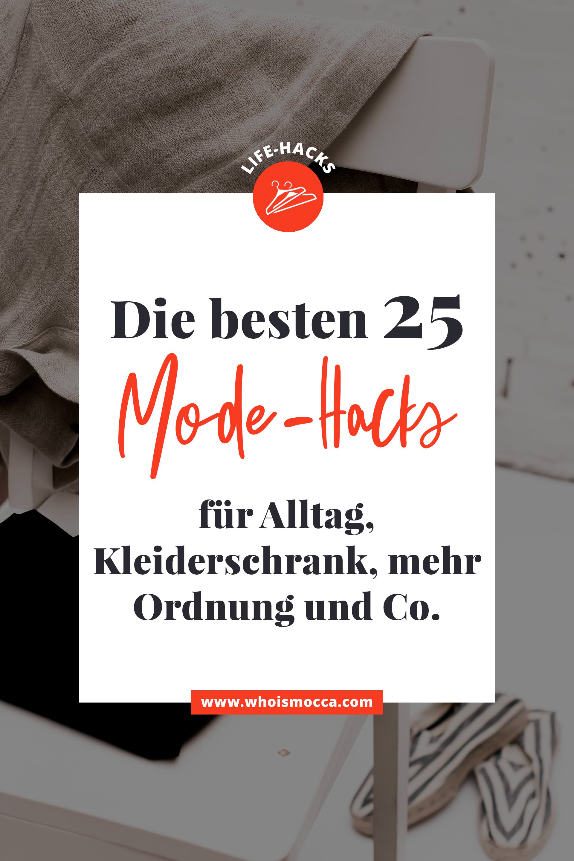 enthält unbeauftragte Werbung, Mode-Life-Hacks, Fashion-Hacks, die besten Life-Hacks für den Alltag, Life-Hacks für mehr Ordnung, Life-Hacks Kleidung, Life-Hacks Klamotten, Life-Hacks Kleiderschrank, Mode-Hacks, Hacks für jeden Tag, Modeblog, Fashion Magazin, www.whoismocca.me #lifehacks #fashion #mode #modetrends 