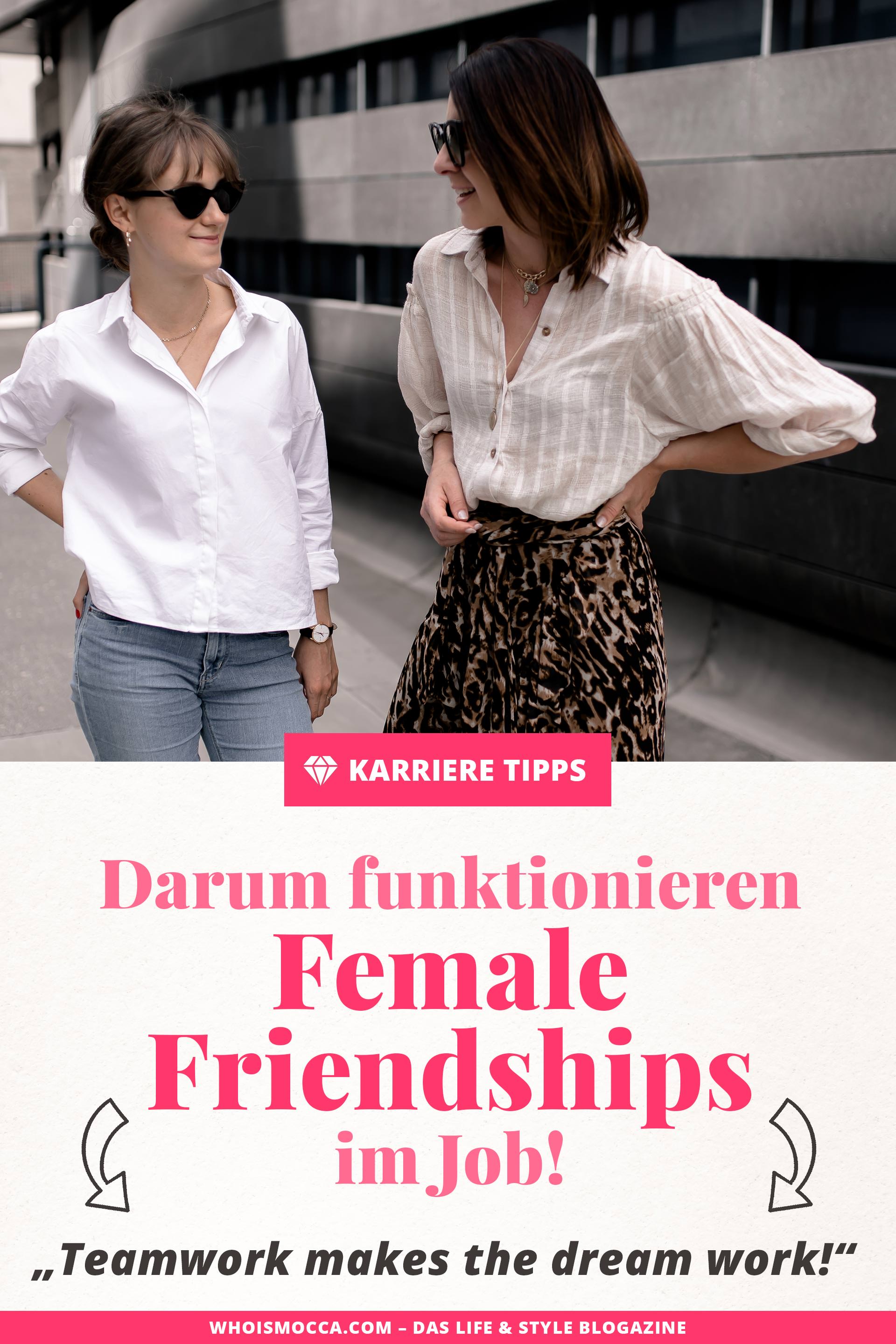 Teamwork makes the dream work, Darum funktionieren Frauenfreundschaften im Job, Female Friendships, Business Netzwerk für Frauen, Karriere Tipps für Frauen, Karriere Ratgeber, Frauen im Job, Karriere Blog, www.whoismocca.me #business #karriere #office #friendships #selbstständig