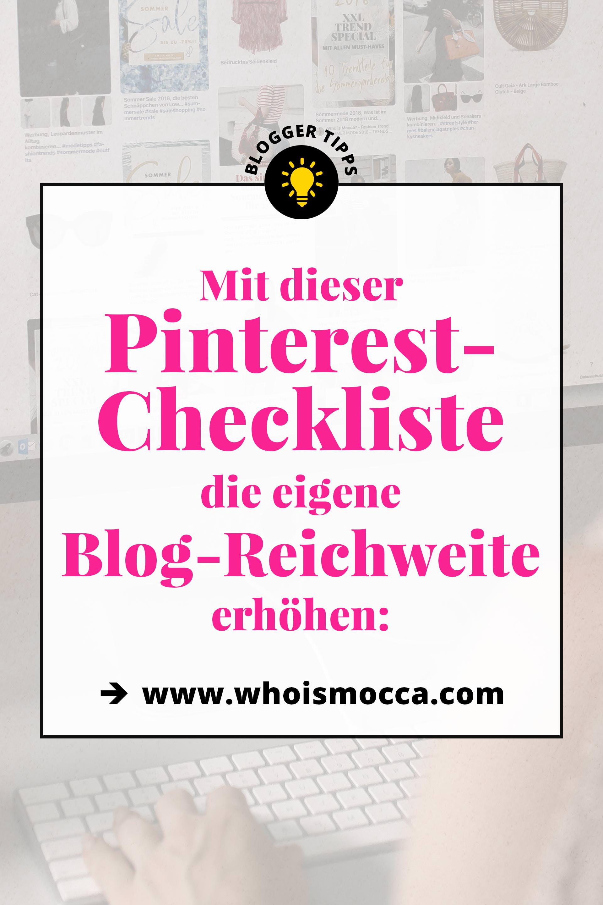 Pinterest Tipps und Tricks für erfolgreiches Pinnen und mehr Blog-Reichweite, kostenlose Pinterest Checkliste, Pinterest Guide und Anleitung, Pinterest professionell nutzen und Reichweite für Blog erhöhen, Pinterest Marketing Tipps und Strategie für Blogger und Unternehmen, Blogger Tipps, www.whoismocca.me #pinterest #pinterestguide #bloggertipps #checkliste #pinteresttrends #blogtipps