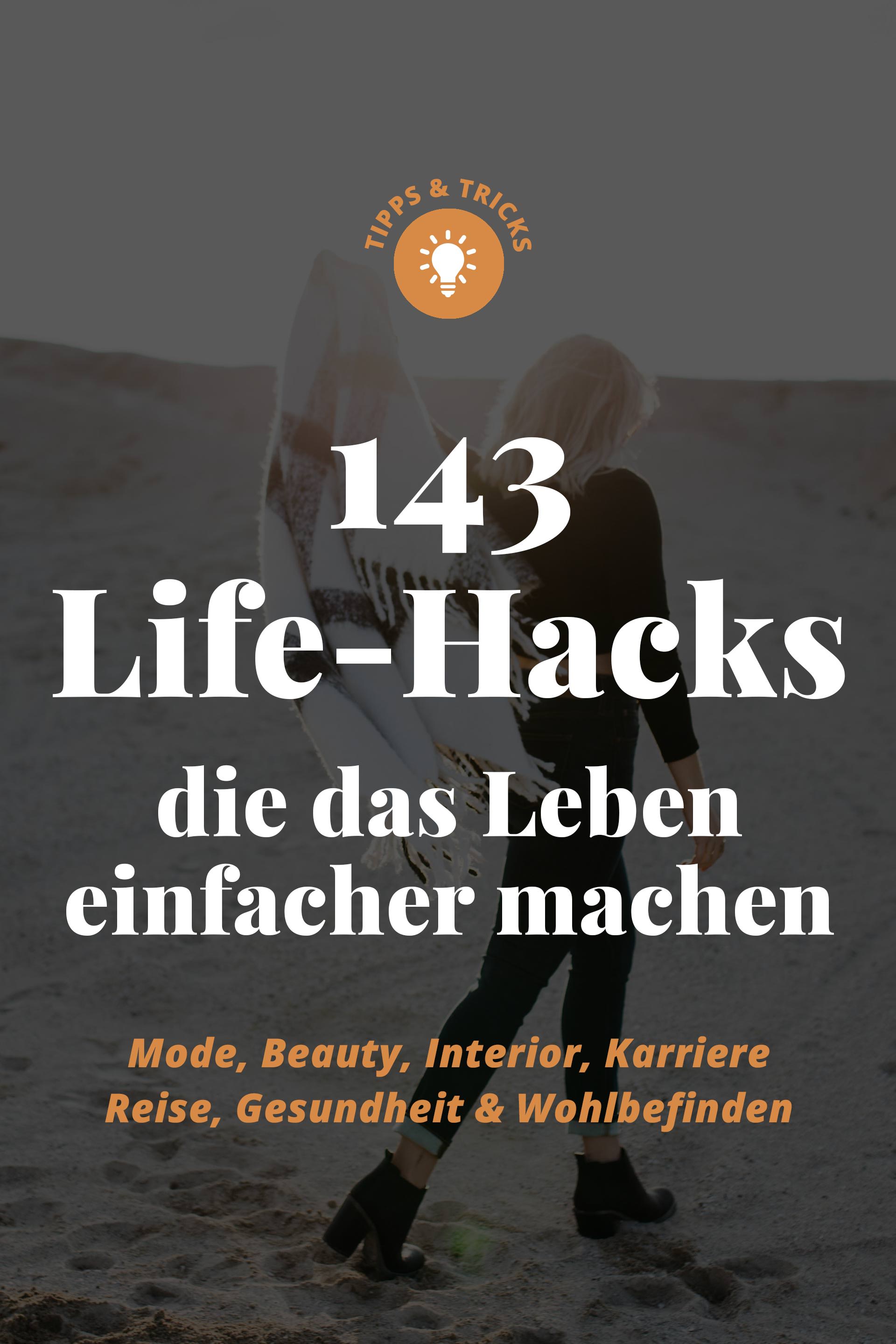 enthält unbeauftragte Werbung, die besten Life-Hacks der Welt die das Leben einfacher und leichter machen, Mode Life-Hacks, Beauty Life-Hacks, Life-Hacks für Arbeit und Karriere, Life-Hacks für die Wohnung, Klamotten Life-Hacks, gesunde Life-Hacks, mehr Ordnung, Tipps und Tricks im Alltag, Reisetipps und Life-Hacks für den Urlaub, www.whoismocca.me #lifehacks #tipps #guide #lifestyle #fashion #beauty #karriere