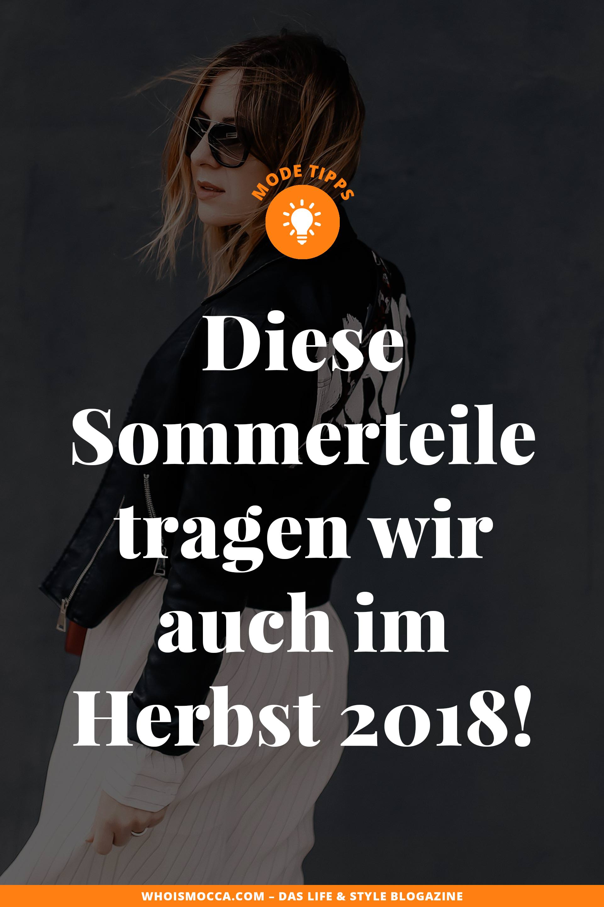 enthält unbeauftragte Werbung, Herbstmode 2018, Sommerkleider im Herbst tragen, neue Mode im Herbst, was ist im herbst 2018 modern und angesagt, Modetrends für den Herbst, styling tipps, Mode tipps, Übergangsoutfit, Sommermode im Herbst, Modeblogger, www.whoismocca.me #herbstmode #herbsttrends #modetrends #modern #styling #fashion #frauen #fashionblogger