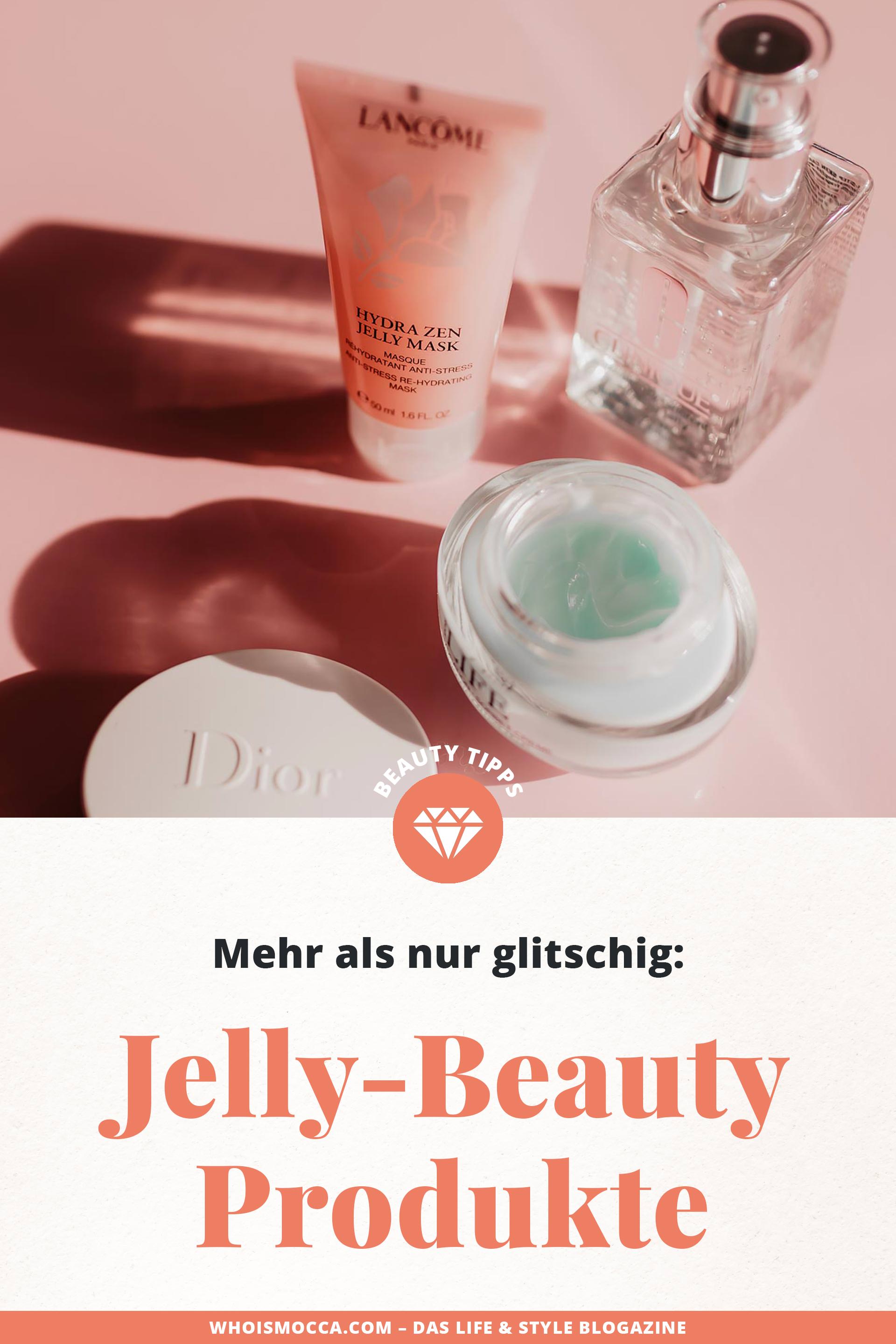 enthält unbeauftragte Werbung. Jelly Beauty Produkte Trend, Beauty Neuheiten, Beauty Trends, Beautyreport, Jelly Produkte Review, Erfahrungen, Beauty Blogger, Hautpflege Routine, Pflegetrends, Gesichtspflege, www.whoismocca.me #jelly #jellybeauty #gesichtspflege #hautpflege #beautyblogger #beautyroutine