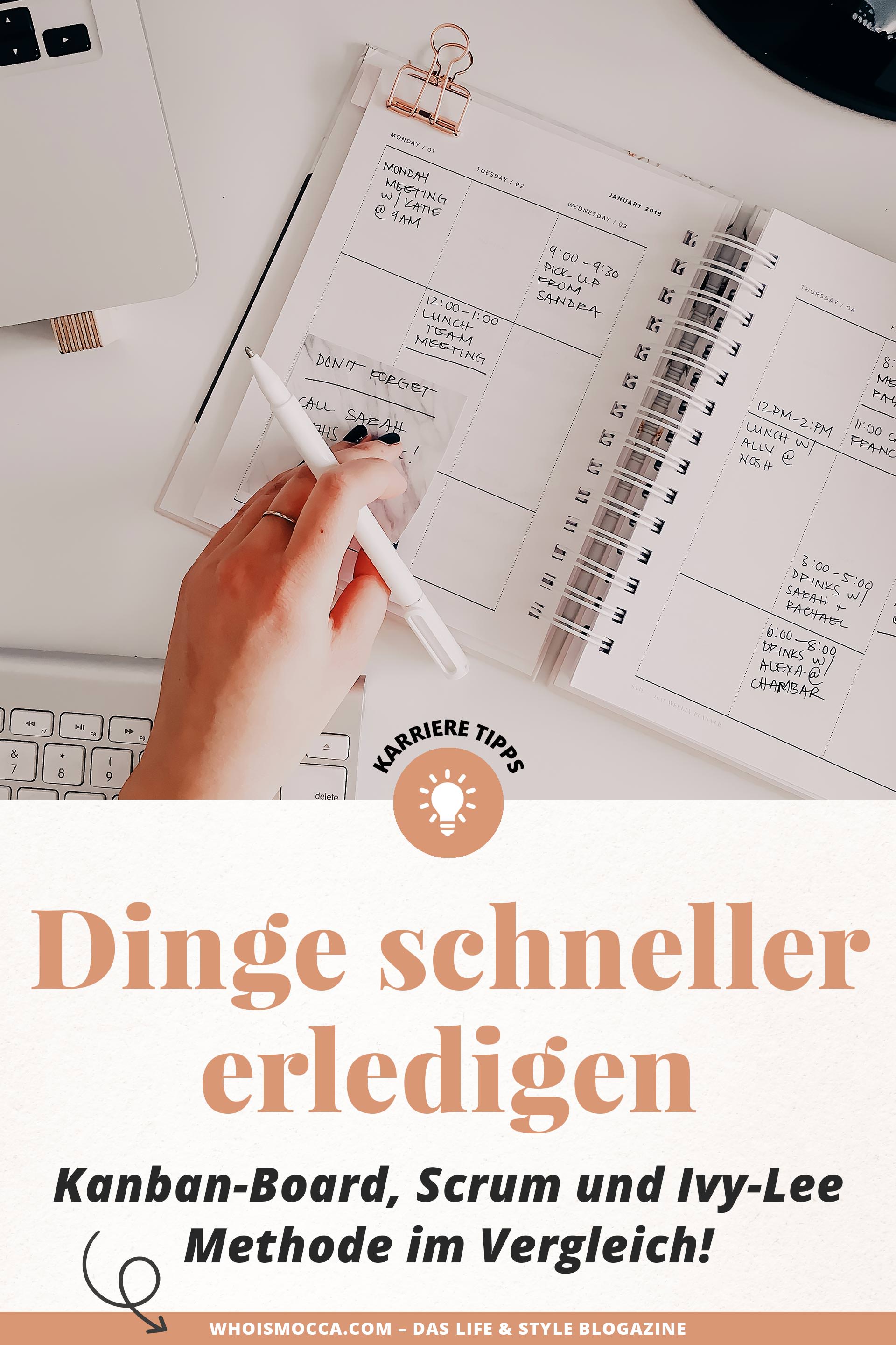 Aufgaben schneller erledigen // enthält unbeauftragte Werbung // Kanban Board, Ivy Lee Methode, Scrum Methode, Dinge schneller erledigen, Konzentration und Selbstmotivation steigern, Selbstmotivation lernen, wie kann ich schneller arbeiten, Projektmanagement Methoden vergleich, Karriere Blog, www.whoismocca.me #projektmanagement #kanban #ivylee #scrum #karriereblog #selbstmotivation #todo