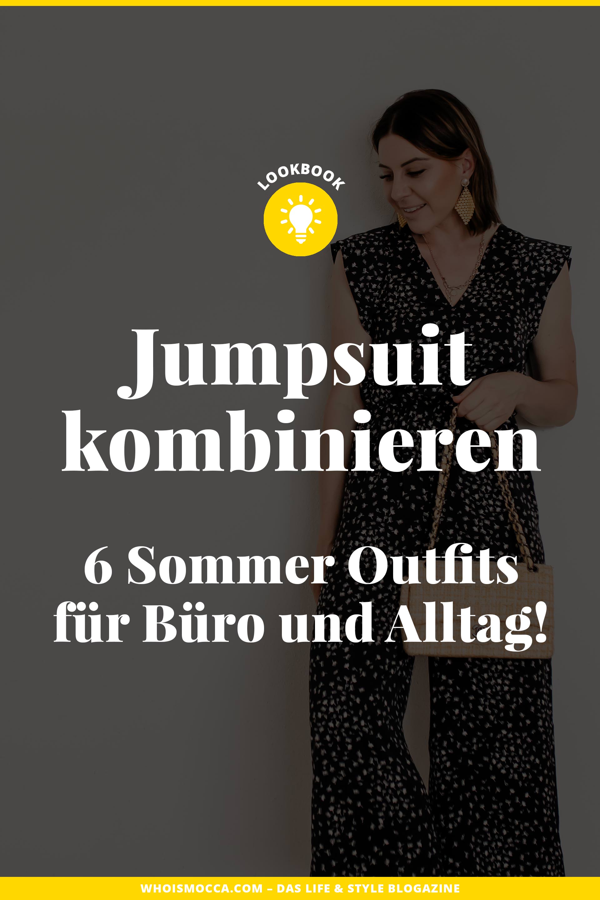 Du willst einen Jumpsuit kombinieren? Ich zeige dir 6 Sommer Outfits fürs Büro und den Alltag mit passenden Styling-Tipps für deine Jumpsuit-Outfits. Die Was ziehe ich morgen an?-Frage beantworte ich dir mit lässig-eleganten Looks. Egal ob du deinen Jumpsuit lässig, cool oder elegant kombinieren möchtest – auf whoismocca.me findest du die passende Outfit-Inspiration. #jumpsuit #lookbook #sommeroutfit #modetrends