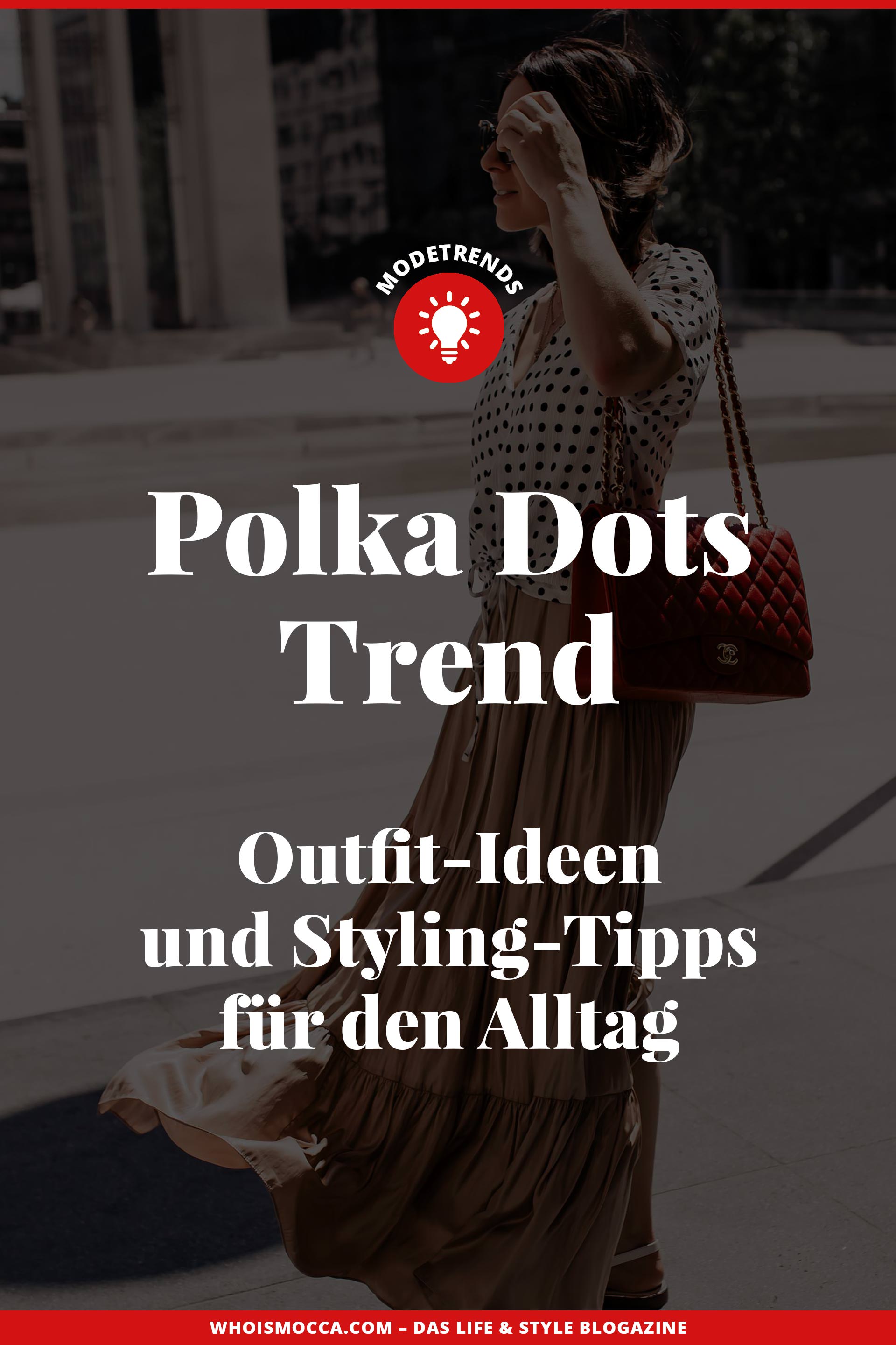 Der Polka Dots Trend ist auch 2019 ein Dauerbrenner unter den Modetrends. Wie du den Trend richtig kombinierst, passende Outfit-Ideen und hilfreiche Styling-Tipps findest du jetzt auf meinem Fashion Blog www.whoismocca.me #polkadots #modetrends #outfitideen #sommertrends