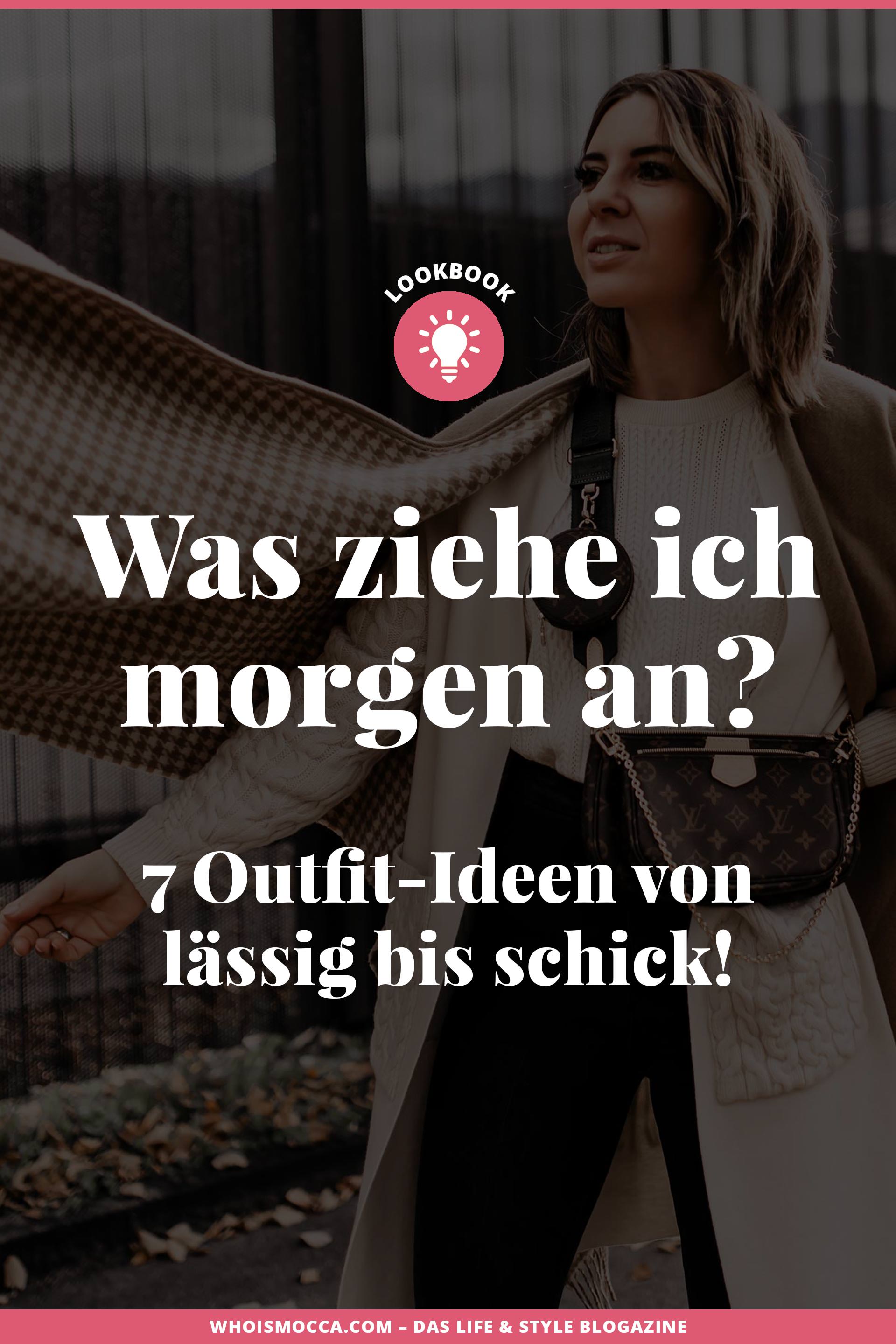 Anzeige. Was ziehe ich morgen an? 7 Outfit-Ideen von lässig bis schick findest du heute auf meinem Modeblog. Sowohl Outfits fürs Büro, für die Freizeit und einen legeres Wochenende ist alles mit dabei. www.whoismocca.me #outfitideen #lookbook