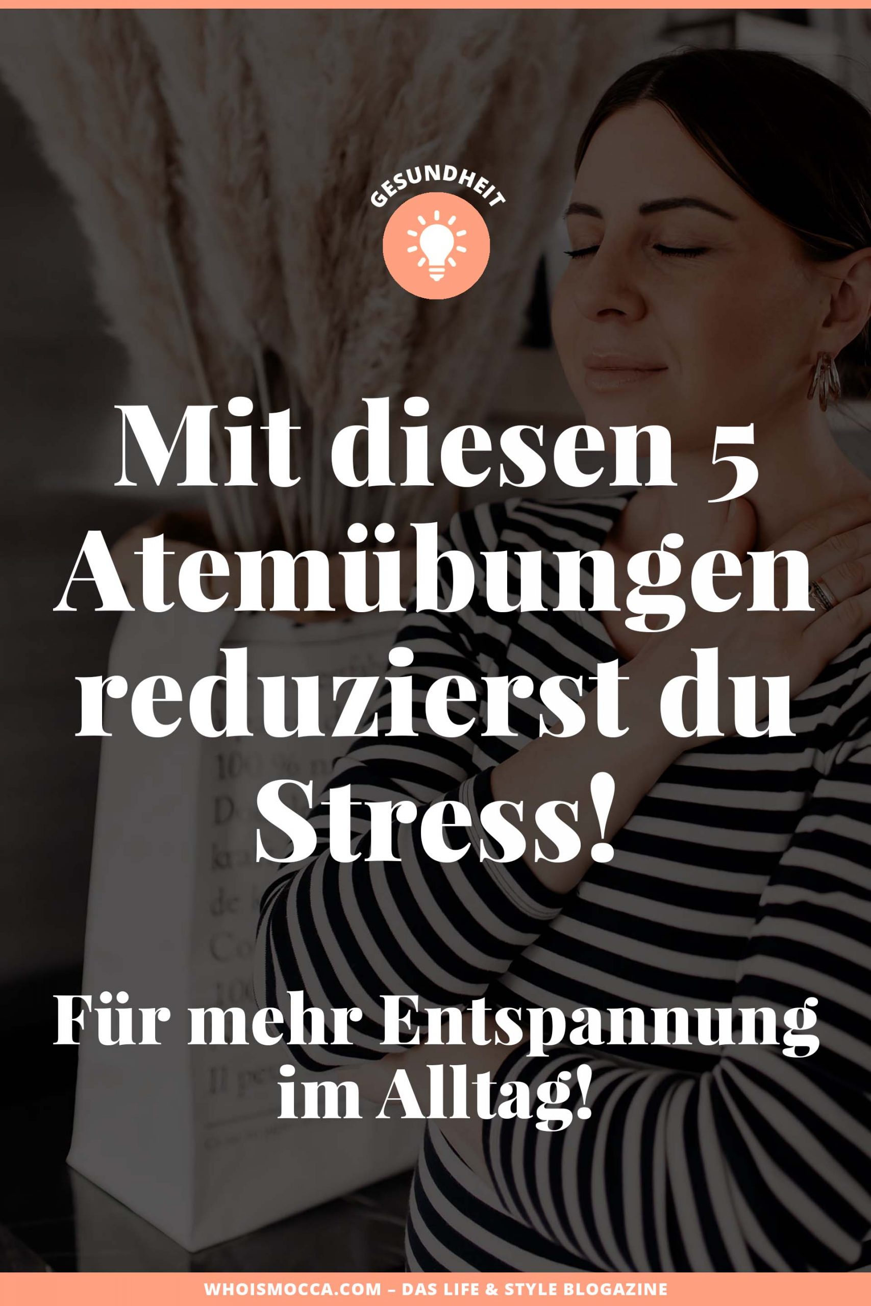 Entspannende Atemübungen können dir helfen, Stress abzubauen und bringen so mehr Gelassenheit in deinen Alltag. Im heutigen Blogbeitrag zeige ich dir, mit welchen einfachen und zeitsparenden Atemtechniken du Stress erfolgreich abbauen kannst. www.whoismocca.me #atemübungen #wohlbefinden #karrieretipps