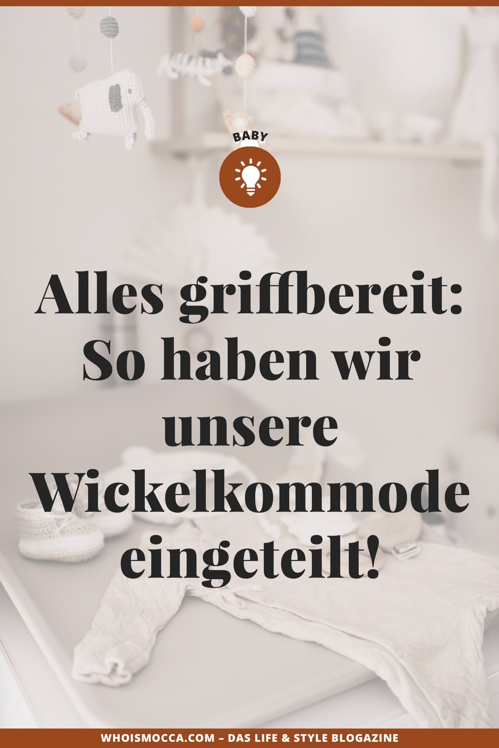 Am Mamablog zeige ich dir heute, wie wir unsere Wickelkommode praktisch eingerichtet und organisiert haben. So ist immer alles griffbereit! www.whoismocca.me