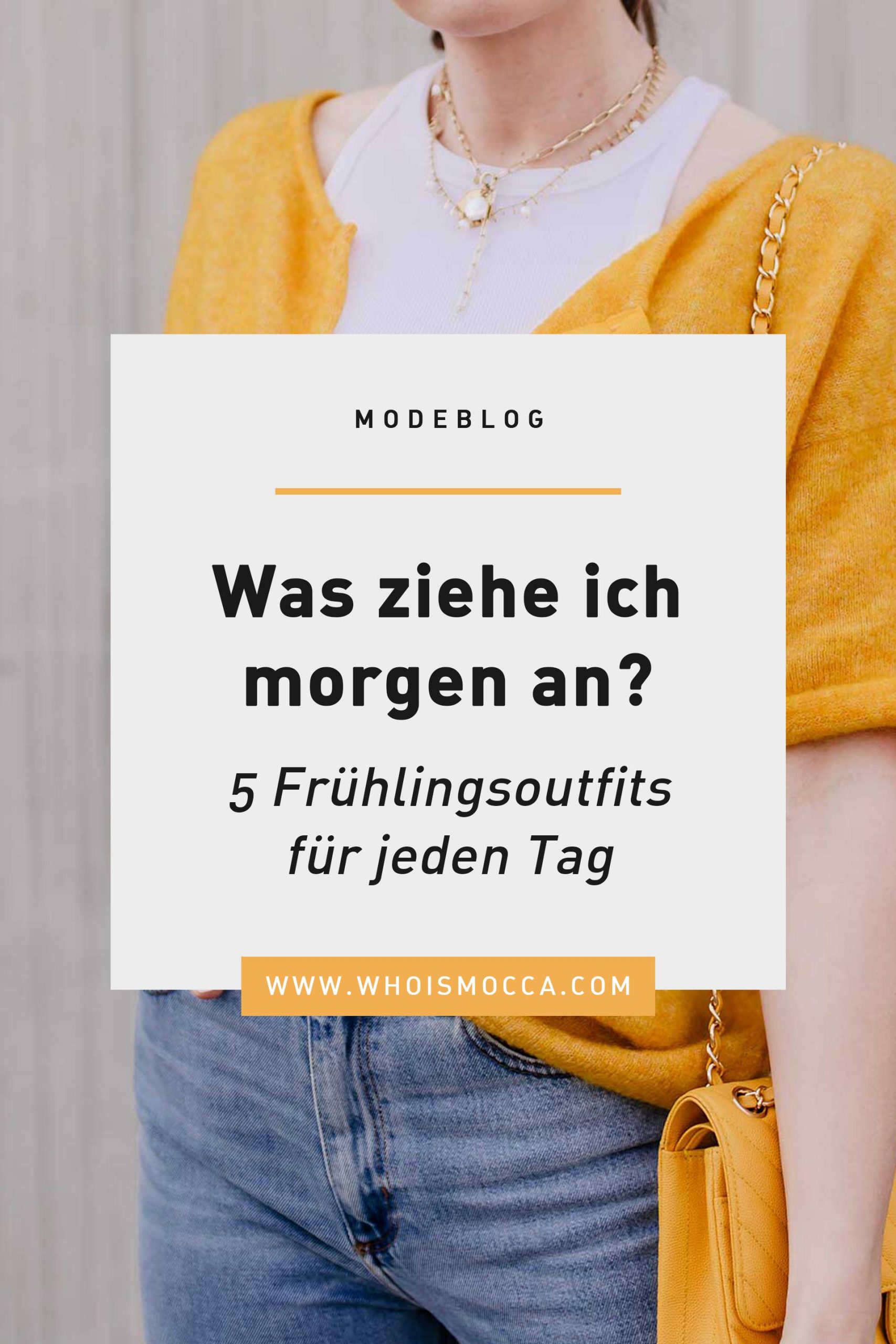 Was ziehe ich morgen an? 5 Frühlingsoutfits für jeden Tag findest du jetzt am Modeblog. www.whoismocca.me